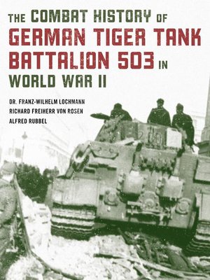 cover image of The Combat History of German Tiger Tank Battalion 503 in World War II